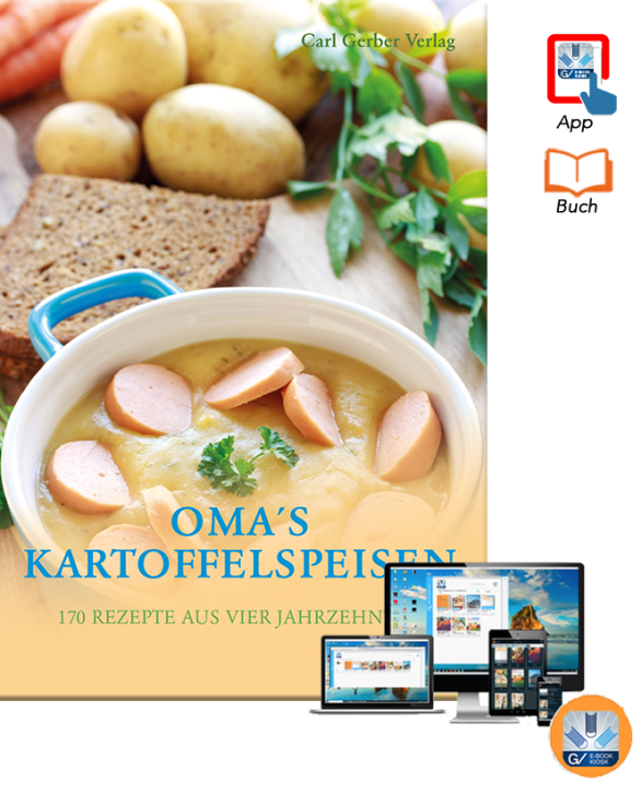 Digital - Oma´s Kartoffelspeisen: Tradition neu entdeckt!