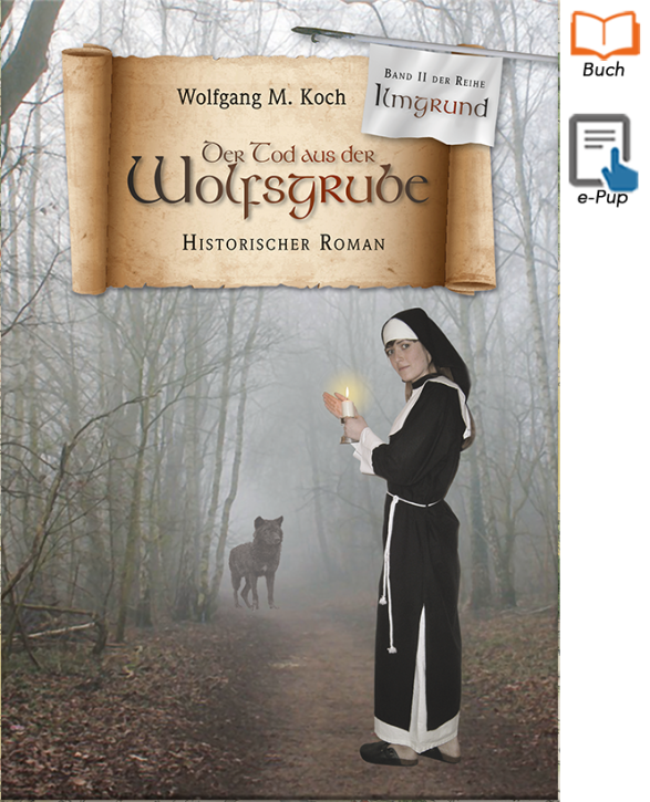 Der Tod aus der Wolfsgrube - Ilmgrund-SAGA (Band II)