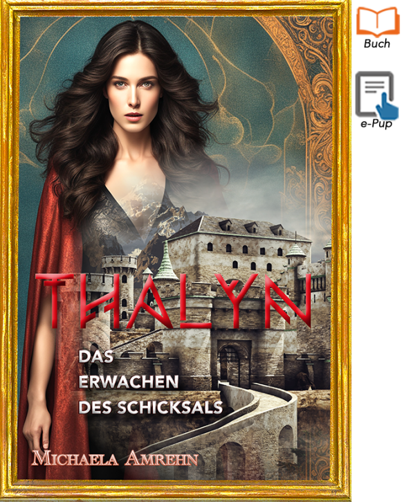 THALYN - Das Erwachen des Schicksals - Band I